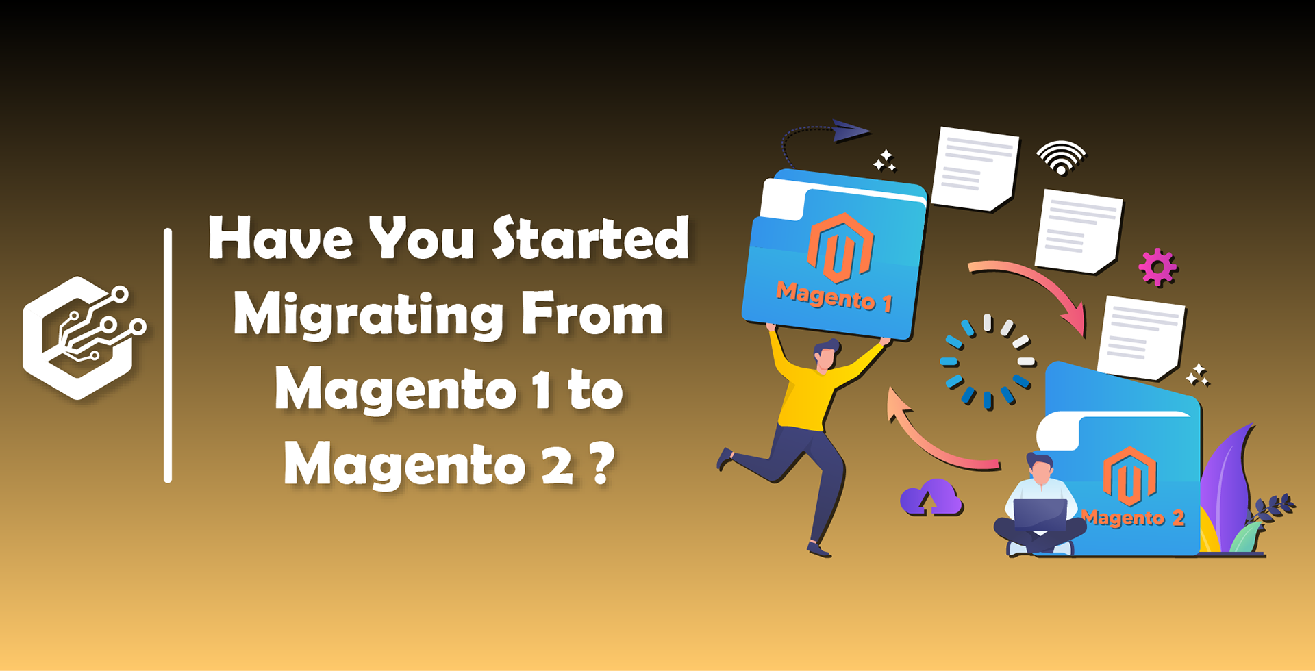 Have You Started Migrating From Magento 1 to Magento 2 ?